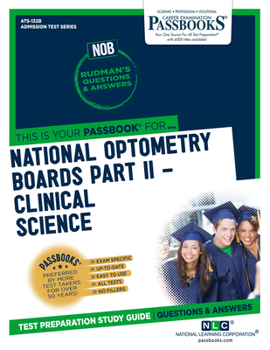 Paperback National Optometry Boards (Nob) Part II Clinical Science (Ats-132b): Passbooks Study Guide Book