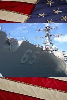 US Navy USS Benfold (DDG 65) Destroyer Close Up Journal: Take Notes, Write Down Memories in this 150 Page Lined Journal