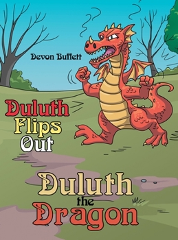 Hardcover Duluth the Dragon: Duluth Flips Out Book