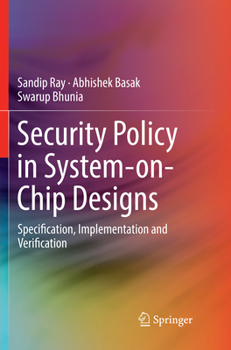 Paperback Security Policy in System-On-Chip Designs: Specification, Implementation and Verification Book