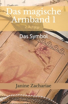 Paperback Das magische Armband 1 2.Auflage: Das Symbol [German] Book