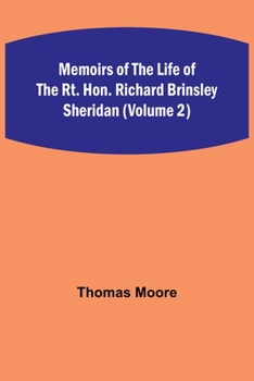 Paperback Memoirs of the Life of the Rt. Hon. Richard Brinsley Sheridan (Volume 2) Book