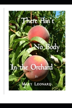 Paperback There Ain't No Body in the Orchard Book