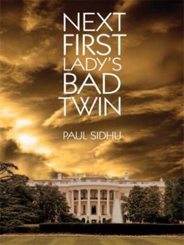 Paperback Next First Lady's Bad Twin Book