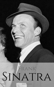 Paperback Frank Sinatra: A Frank Sinatra Biography Book