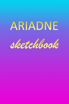 Paperback Ariadne: Sketchbook - Blank Imaginative Sketch Book Paper - Pink Blue Gold Custom Letter A Personalized Cover - Teach & Practic Book