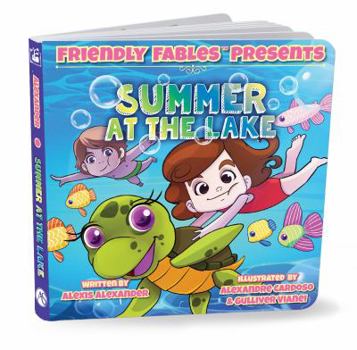Friendly Fables Presents: Summer At The Lake - A Children's Story