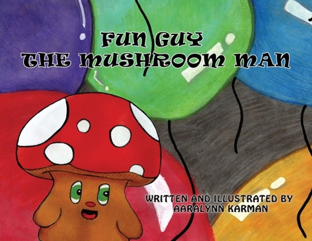 Paperback Fun Guy the Mushroom Man Book