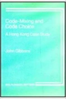 Hardcover Code-Mixing and Code Choice: A Hong Kong Case Study Book