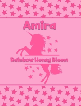 Amira Rainbow Honey Bloom: Personalized Draw & Write Book with Her Unicorn Name | Word/Vocabulary List Included for Story Writing
