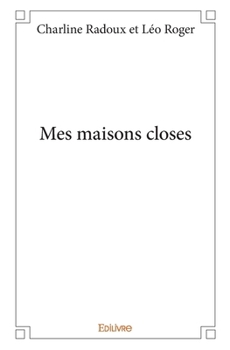 Paperback Mes maisons closes [French] Book