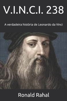 Paperback V.I.N.C.I. 238: A verdadeira história de Leonardo da Vinci [Portuguese] Book