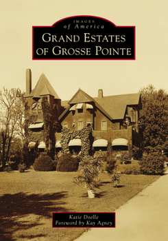 Paperback Grand Estates of Grosse Pointe Book