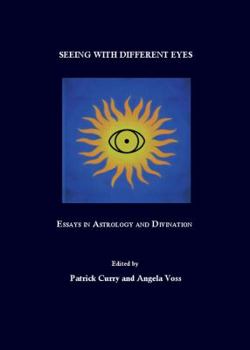 Hardcover Seeing with Different Eyes: Essays in Astrology and Divination Book