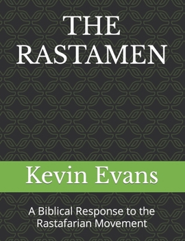 Paperback The Rastamen: A Biblical Response to the Rastafarian Movement Book