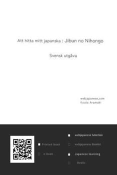 Att hitta mitt japanska Svensk utgåva (Jibun no Nihongo) (Swedish Edition)