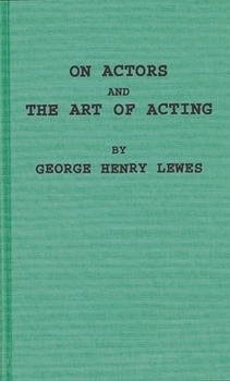 On Actors And The Art Of Acting