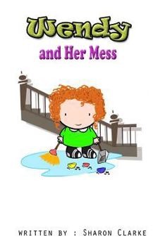 Paperback Wendy and Her Mess Book