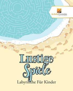 Paperback Lustige Spiele: Labyrinthe Für Kinder [German] Book