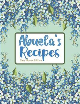Paperback Abuela's Recipes Blue Flower Edition Book