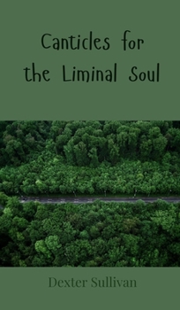 Hardcover Canticles for the Liminal Soul Book