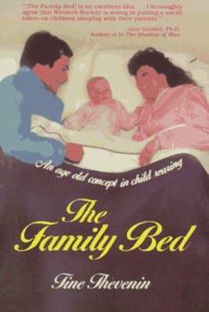 Mass Market Paperback The Family Bed: An Age-Old Concept in Child Rearing Book