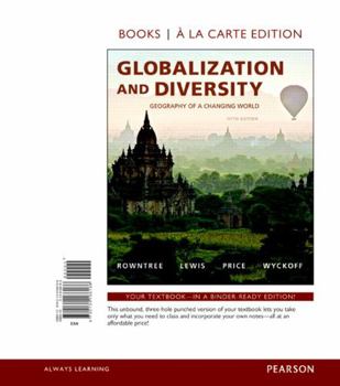 Hardcover Globalization and Diversity: Geography of a Changing World, Books a la Carte Plus Mastering Geography with Pearson Etext -- Access Card Package Book