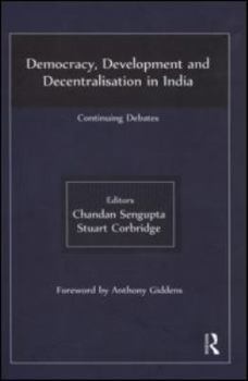 Hardcover Democracy, Development and Decentralisation in India: Continuing Debates Book