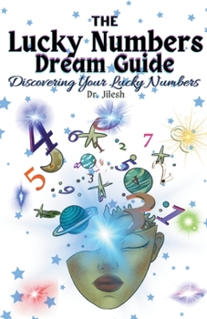 Paperback The Lucky Numbers Dream Guide: Discovering Your Lucky Numbers Book