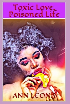 Paperback Toxic Love, Poisoned Life Book