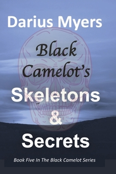 Paperback Black Camelot's Skeletons & Secrets [Large Print] Book