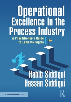 Paperback Operational Excellence in the Process Industry: A Practitioner's Guide to Lean Six SIGMA Book