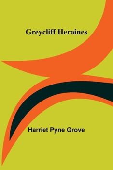 Paperback Greycliff Heroines Book
