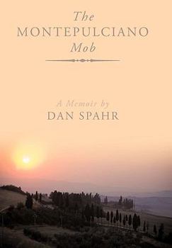 Paperback The Montepuliciano Mob: A Memoir Book