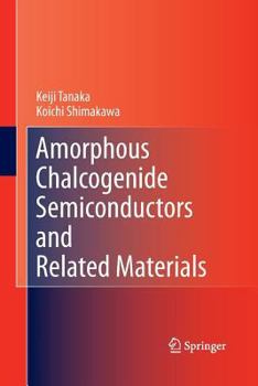 Paperback Amorphous Chalcogenide Semiconductors and Related Materials Book