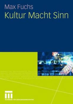 Paperback Kultur Macht Sinn : Einf?hrung in Die Kulturtheorie [German] Book