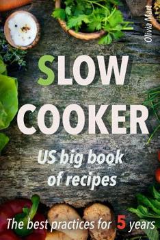 Paperback Slow cooker US big book of recipes: best practices for 5 years Book