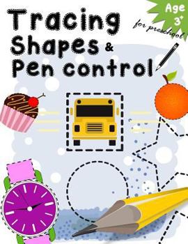 Paperback Tracing Shapes & Pen control for preschool age 3+: Kindergarten Tracing Workbook Book