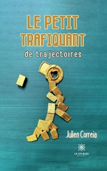 Paperback Le petit trafiquant de trajectoires [French] Book