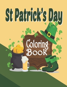 Paperback St Patrick's Day Coloring Book: St. Patrick's Day Coloring Book for Boys & Girls Book