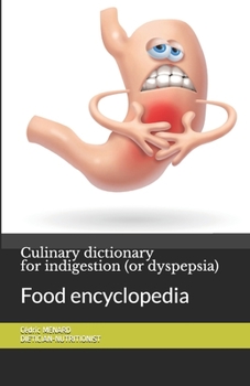 Paperback Culinary dictionary for indigestion (or dyspepsia): Food encyclopedia Book