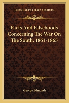 Paperback Facts And Falsehoods Concerning The War On The South, 1861-1865 Book