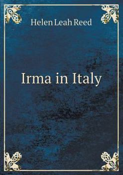 Irma in Italy: A Travel Story - Book #2 of the Irma Series