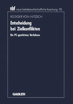 Paperback Entscheidung Bei Zielkonflikten: Ein Pc-Gestütztes Verfahren [German] Book