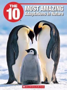 The 10 Most Amazing Adaptations in Nature - Book  of the 10