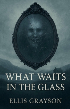 Paperback What Waits in the Glass Book