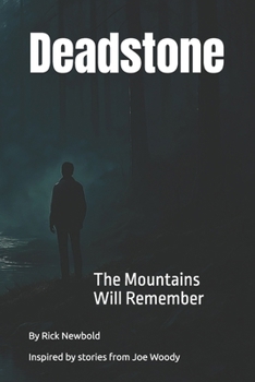 Paperback Deadstone: The Mountains Will Remember Book