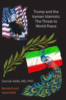 Paperback Trump and the Iranian Islamists: The Threat to World Peace Book