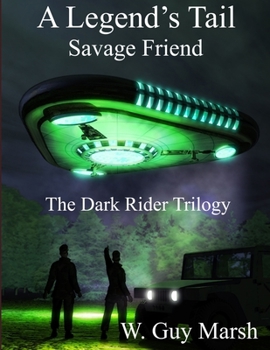 Paperback A Legend's Tail - Savage Friend - The Dark Rider Trilogy Book