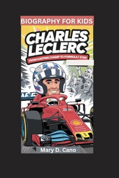Paperback Charles Leclerc: From Karting Champ to Formula 1 Star- Biography For Kids Book